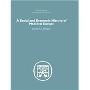 A Social and Economic History of Medieval Europe 9781138861718