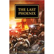 The Last Phoenix 9781784961718
