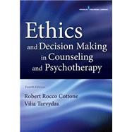 Ethics and Decision Making in Counseling and Psychotherapy 9780826171719