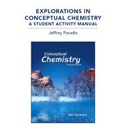 Explorations in Conceptual Chemistry A Student Activity Manual 9780321681720