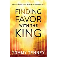 Finding Favor With the King 9780764211720