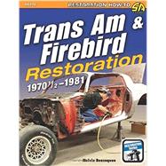 Trans Am & Firebird Restoration 9781613251720