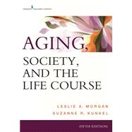 Aging, Society, and the Life Course 9780826121721