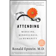 Attending Medicine, Mindfulness, and Humanity 9781501121722
