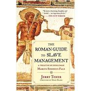 The Roman Guide to Slave Management 9781468311723