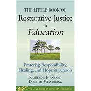 The Little Book of Restorative Justice in Education 9781680991727