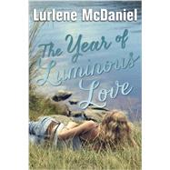 The Year of Luminous Love 9780385741729