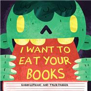 I Want to Eat Your Books 9781634501729