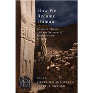 How We Became Human 9781611861730