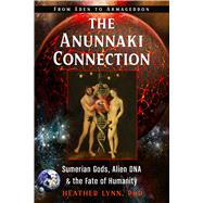 The Anunnaki Connection 9781632651730
