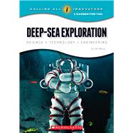 Deep-sea Exploration: Science Technology Engineering 9780531211731