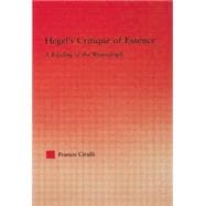 Hegel's Critique of Essence: A Reading of the Wesenlogic 9781138011731