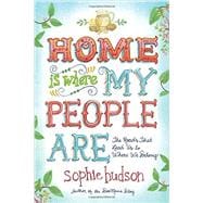 Home Is Where My People Are 9781414391731
