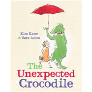 The Unexpected Crocodile 9781760111731