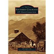 Southern Colorado: O. T. Davis Collection 9781467131735