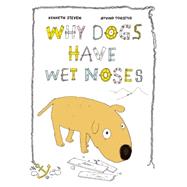Why Dogs Have Wet Noses 9781592701735