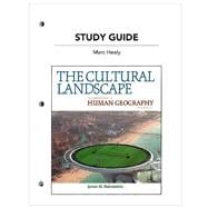 Study Guide for The Cultural Landscape An Introduction to Human Geography 9780321681737