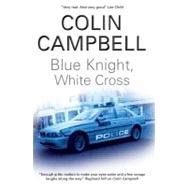 Blue Knight, White Cross 9781847511737