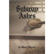 Subway Ashes