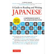 A Guide to Reading and Writing Japanese: A Comprehensive Guide to the Japanese Writing System 9784805311738