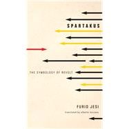 Spartakus: The Symbology of Revolt 9780857421739
