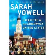 Lafayette in the Somewhat United States 9781594631740