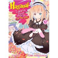 Haganai: I Don't Have Many Friends Vol. 12 9781626921740