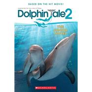 Dolphin Tale 2: The Junior Novel 9780545681742