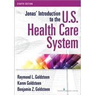 Jonas' Introduction to the U.s. Health Care System 9780826131744