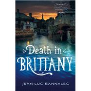 Death in Brittany A Mystery 9781250061744