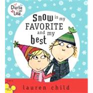 Snow Is My Favorite And My Best