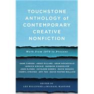 Touchstone Anthology of Contemporary Creative Nonfiction : Work from 1970 to the Present 9781416531746