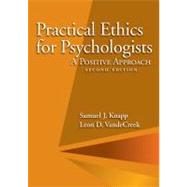 Practical Ethics for Psychologists: A Positive Approach 9781433811746