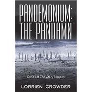 Pandemonium: the Pandamn 9781489721747