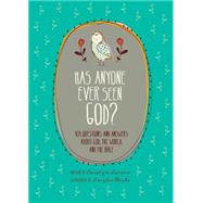 Has Anyone Ever Seen God? 9781496411747