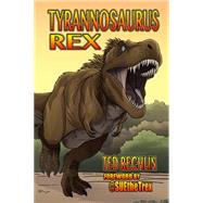 Tyrannosaurus Rex 9781591521747