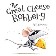 The Great Cheese Robbery 9781589251748