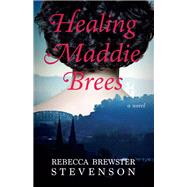 Healing Maddie Brees 9781611531749