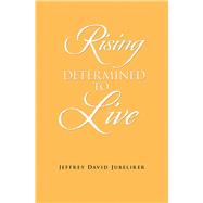 Rising Determined to Live 9781796081749
