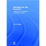 Managing the City Economy: Challenges and Strategies in Developing Countries 9780415661751
