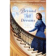 Beyond All Dreams 9780764211751