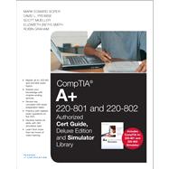 CompTIA A+ 220-801 and 220-802 Cert Guide, Deluxe Edition and Simulator Bundle 9780789751751