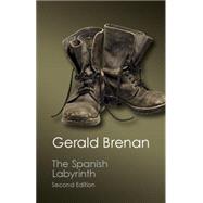 The Spanish Labyrinth: An Account of the Social and Political Background of the Spanish Civil War 9781107431751