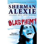 Blasphemy New and Selected Stories 9780802121752
