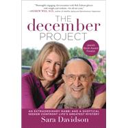 The December Project: An Extraordinary Rabbi and a Skeptical Seeker Confront Life's Greatest Mystery 9780062281753
