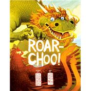 Roar-Choo!