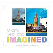 Miami, Real and Imagined 9780764351754