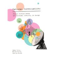 National Conversations: Public Service Media and Cultural Diversity in Europe 9781783201754