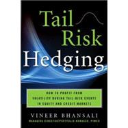 TAIL RISK HEDGING: Creating Robust Portfolios for Volatile Markets 9780071791755