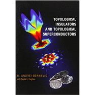Topological Insulators and Topological Superconductors 9780691151755
